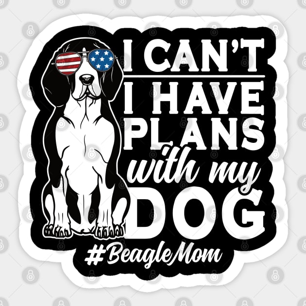 I Can't I Have Plans With My Dog Beagle Mom Sticker by RadStar